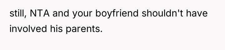 still, NTA and your boyfriend shouldn't have involved his parents.