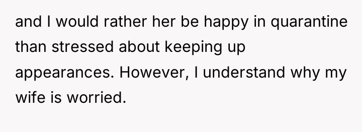 and I would rather her be happy in quarantine than...