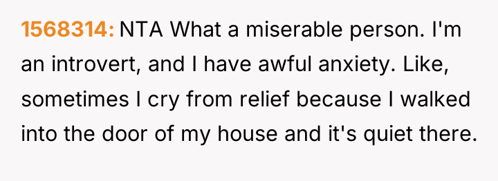 1568314 NTA What a miserable person. I'm an introvert, and...