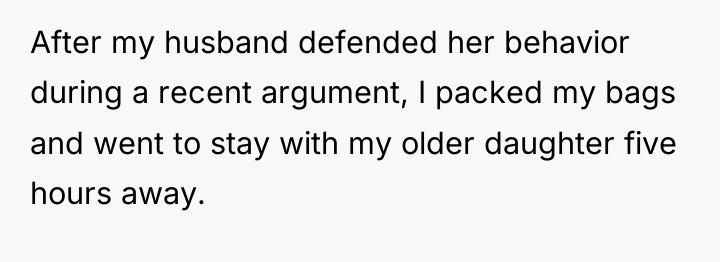 After my husband defended her behavior during a recent argument,...