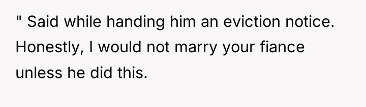 " Said while handing him an eviction notice. Honestly, I...