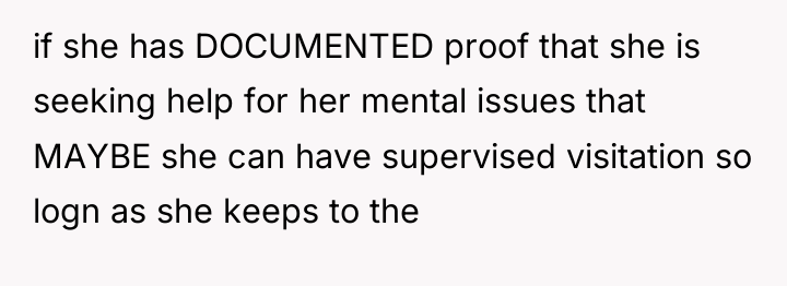 if she has DOCUMENTED proof that she is seeking help...