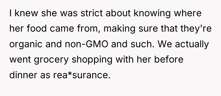 I knew she was strict about knowing where her food...