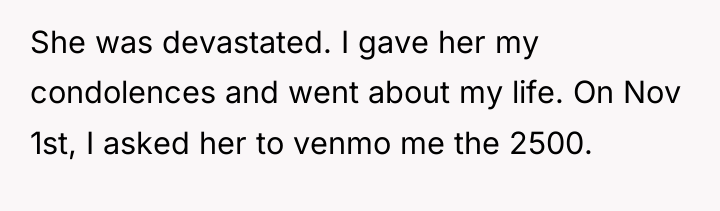 She was devastated. I gave her my condolences and went...