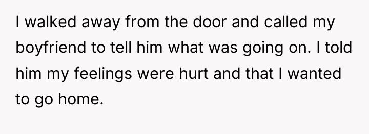 I walked away from the door and called my boyfriend...