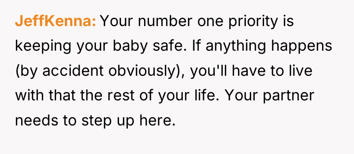 JeffKenna Your number one priority is keeping your baby safe....