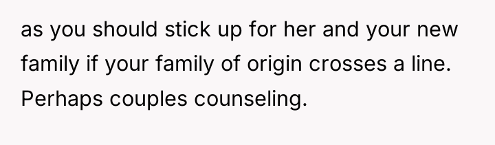 as you should stick up for her and your new...