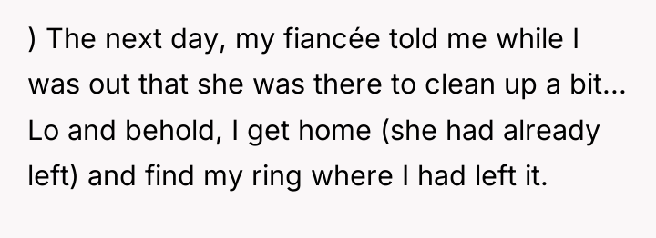 ) The next day, my fiancée told me while I...