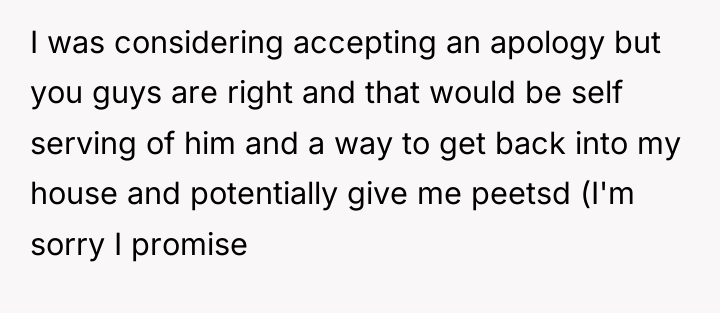 I was considering accepting an apology but you guys are...