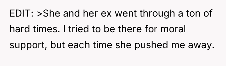 EDIT: >She and her ex went through a ton of...