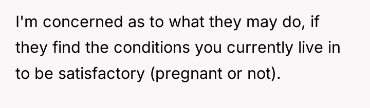 I'm concerned as to what they may do, if they...