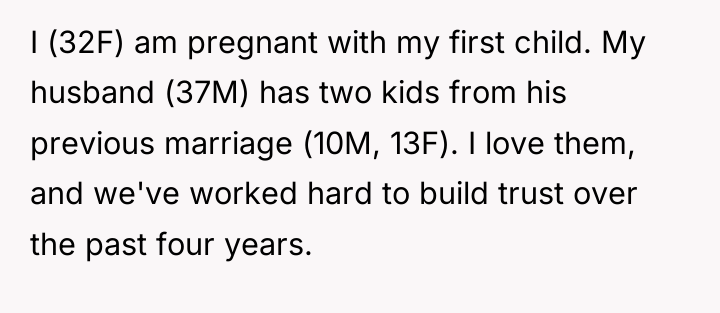 I (32F) am pregnant with my first child. My husband...