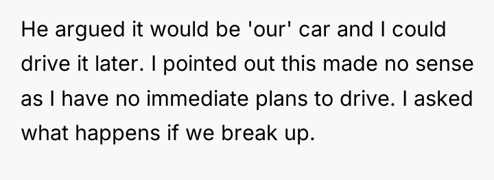 He argued it would be 'our' car and I could...