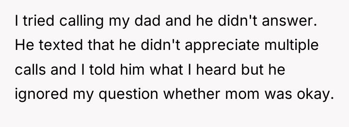 I tried calling my dad and he didn't answer. He...