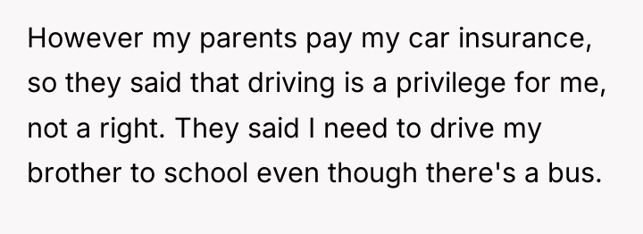 However my parents pay my car insurance, so they said...