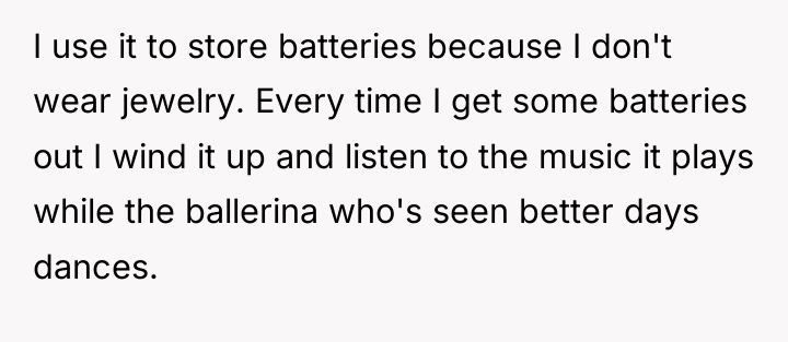 I use it to store batteries because I don't wear...