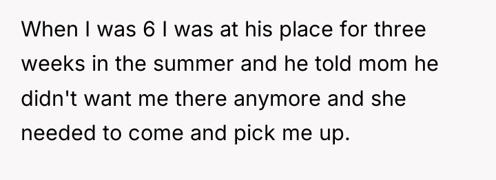 When I was 6 I was at his place for...