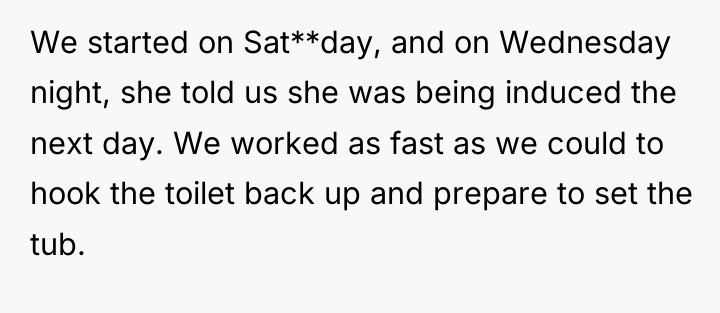We started on Sat**day, and on Wednesday night, she told...