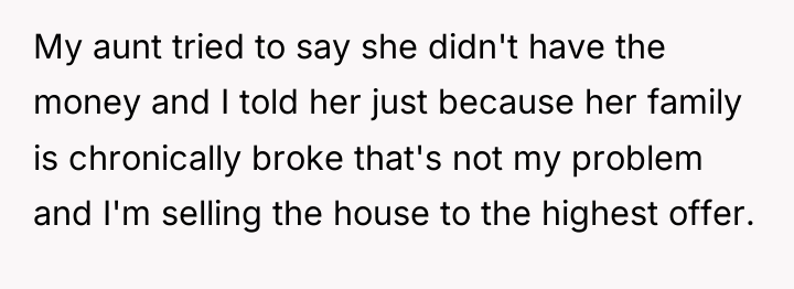 My aunt tried to say she didn't have the money...