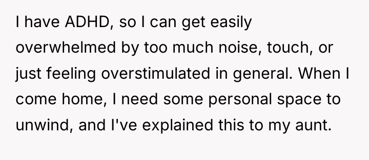 I have ADHD, so I can get easily overwhelmed by...