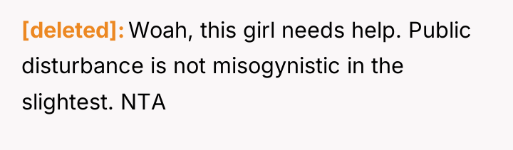 [deleted] Woah, this girl needs help. Public disturbance is not...