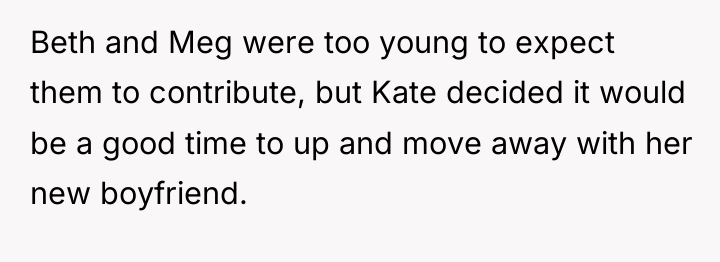 Beth and Meg were too young to expect them to...
