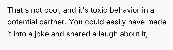 That's not cool, and it's toxic behavior in a potential...