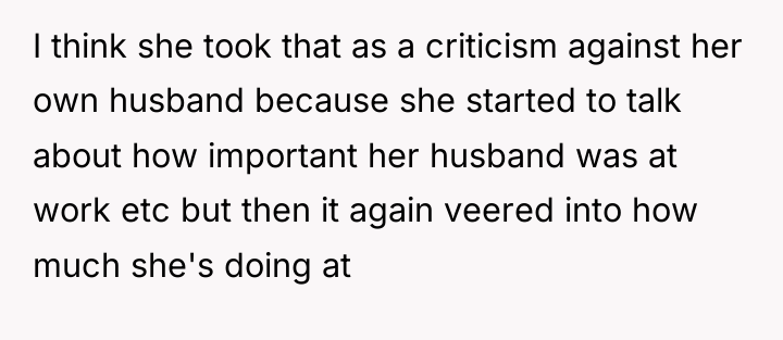 I think she took that as a criticism against her...