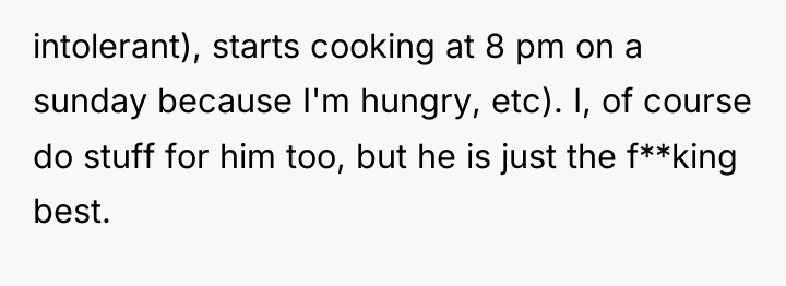 intolerant), starts cooking at 8 pm on a sunday because...