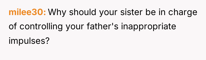 milee30 Why should your sister be in charge of controlling...