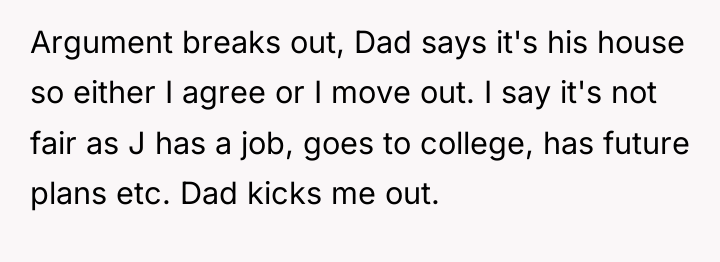 Argument breaks out, Dad says it's his house so either...