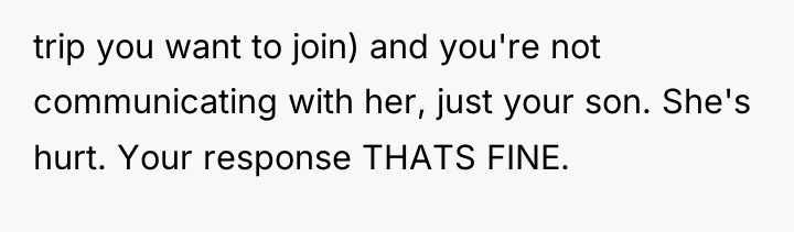 trip you want to join) and you're not communicating with...
