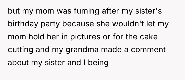 but my mom was fuming after my sister's birthday party...
