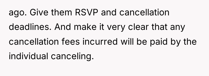 ago. Give them RSVP and cancellation deadlines. And make it...