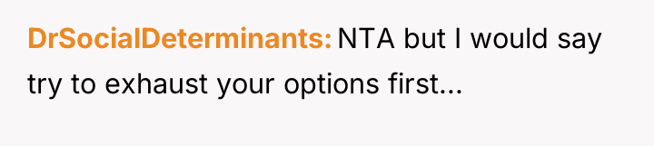 DrSocialDeterminants NTA but I would say try to exhaust your...