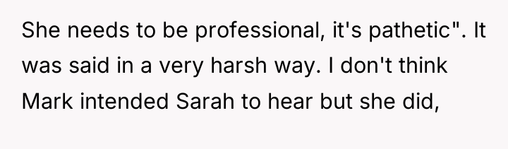 She needs to be professional, it's pathetic". It was said...