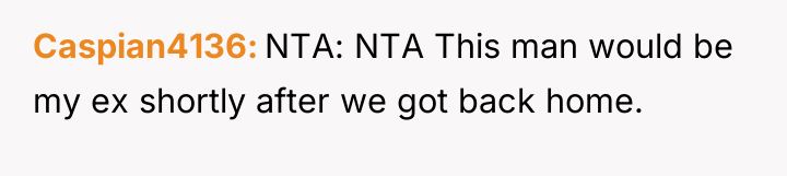 Caspian4136 NTA: NTA This man would be my ex shortly...