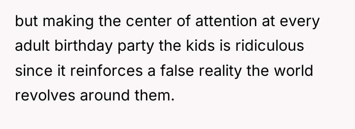 but making the center of attention at every adult birthday...
