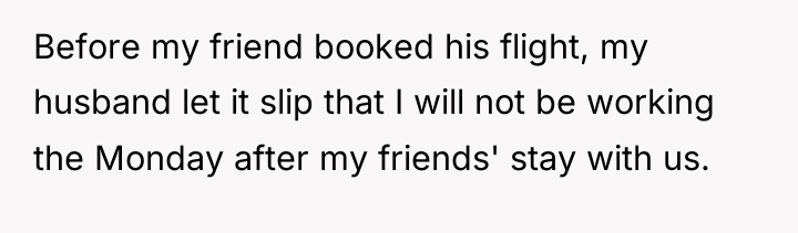 Before my friend booked his flight, my husband let it...