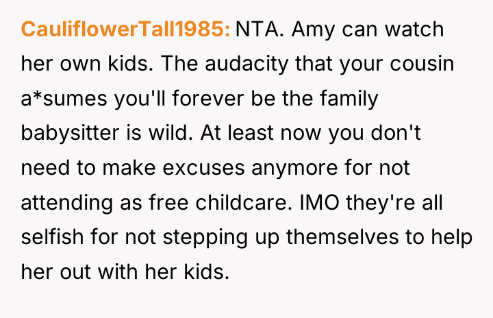 CauliflowerTall1985 NTA. Amy can watch her own kids. The audacity...