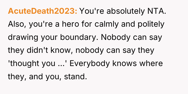 AcuteDeath2023 You're absolutely NTA. Also, you're a hero for calmly...