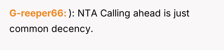 G-reeper66 ): NTA Calling ahead is just common decency.