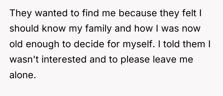 They wanted to find me because they felt I should...