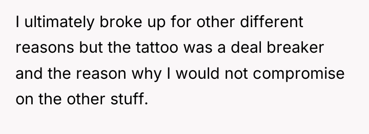I ultimately broke up for other different reasons but the...