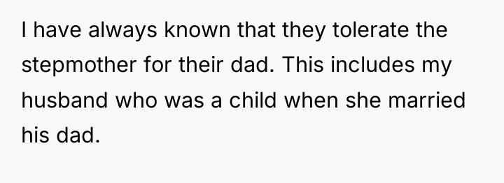 I have always known that they tolerate the stepmother for...