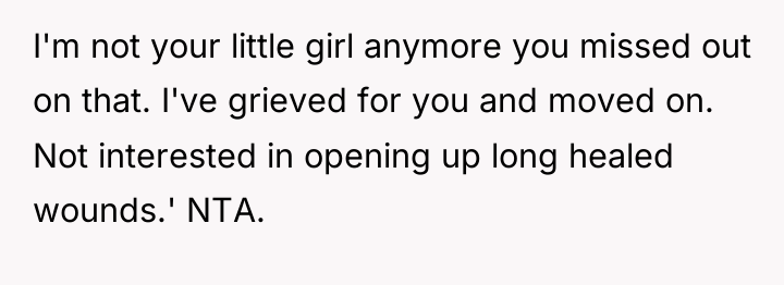 I'm not your little girl anymore you missed out on...