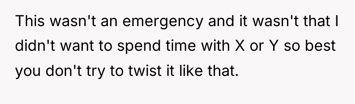 This wasn't an emergency and it wasn't that I didn't...
