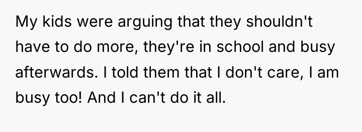 My kids were arguing that they shouldn't have to do...