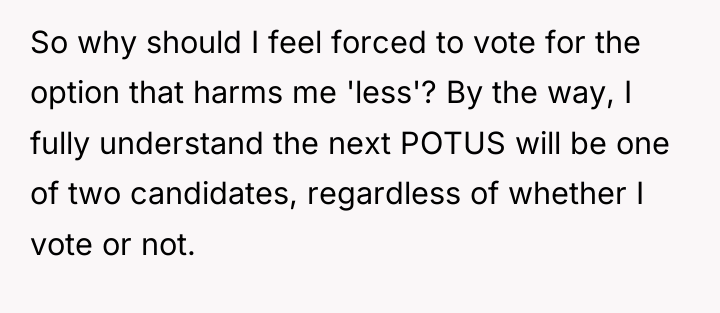 So why should I feel forced to vote for the...