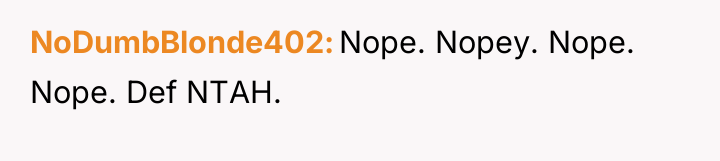 NoDumbBlonde402 Nope. Nopey. Nope. Nope. Def NTAH.